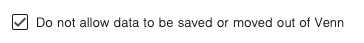 DLP Policy_File storage and data control_Do not allow data to be saved or moved out of Venn.jpg